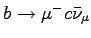 $ b \rightarrow \mu^- c \bar{\nu}_\mu$