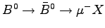 $ B^0 \rightarrow \bar{B}^0 \rightarrow \mu^- X$