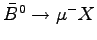 $ \bar{B}^0 \rightarrow \mu^- X$