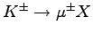 $ K^\pm \rightarrow \mu^\pm X$